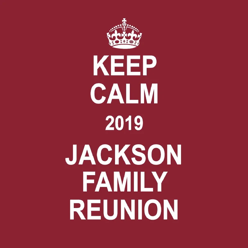 Relaxed Tops Keep Calm Family Reunion T-Shirt Design R1-65